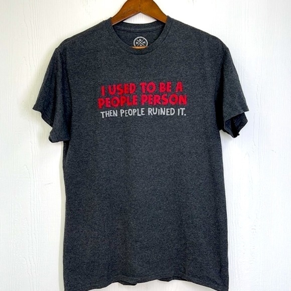DOM - I Used To Be A People Person Then People Ruined It Gray Graphic T Shirt M - Picture 6 of 8